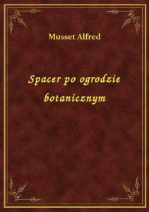 Spacer po ogrodzie botanicznym