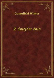 Z dziejów dnia