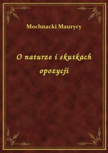 O naturze i skutkach opozycji