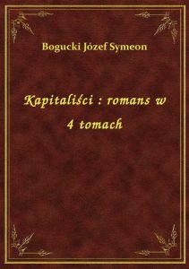 Kapitaliści : romans w 4 tomach