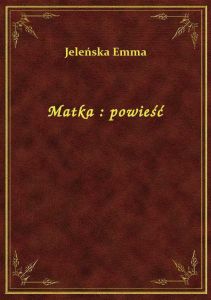 Matka : powieść