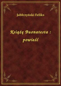 Książę Buonatesta : powieść