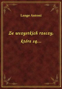 Ze wszystkich rzeczy, które są...