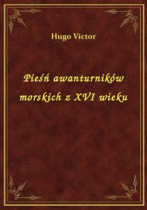 Pieśń awanturników morskich z XVI wieku
