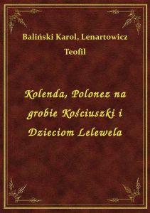 Kolenda, Polonez na grobie Kościuszki i Dzieciom Lelewela