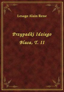 Przypadki Idziego Blasa, T. II