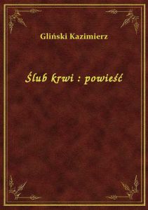Ślub krwi : powieść