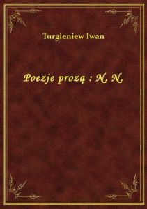 Poezje prozą : N. N.