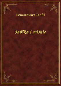 Jabłka i wiśnie