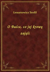 O Baśce, co jej krowę zajęli