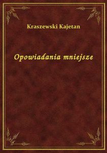 Opowiadania mniejsze