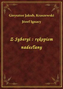 Z Syberyi : rękopism nadesłany
