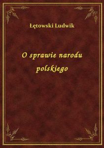 O sprawie narodu polskiego