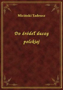 Do źródeł duszy polskiej