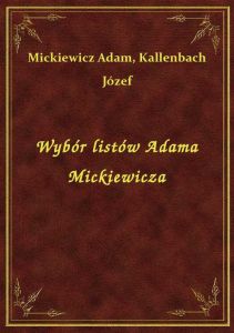 Wybór listów Adama Mickiewicza