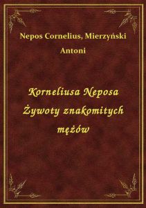 Korneliusa Neposa Żywoty znakomitych mężów