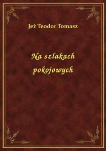 Na szlakach pokojowych