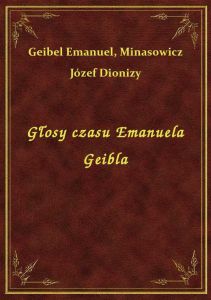 Głosy czasu Emanuela Geibla