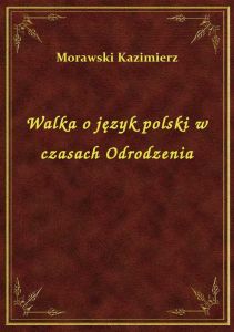 Walka o język polski w czasach Odrodzenia