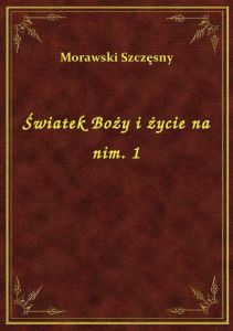 Światek Boży i życie na nim. 1