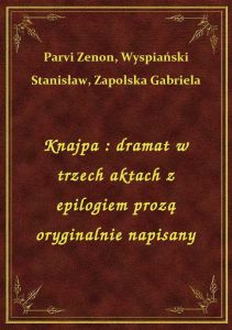 Knajpa : dramat w trzech aktach z epilogiem prozą oryginalnie napisany