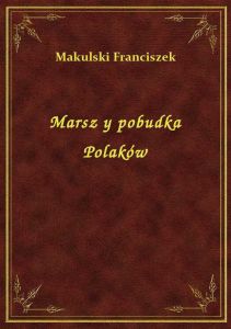 Marsz y pobudka Polaków