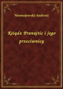 Ksiądz Pranajtis i jego przeciwnicy