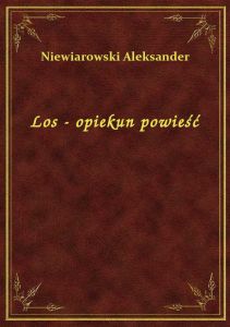 Los - opiekun powieść