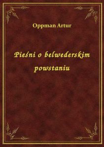 Pieśni o belwederskim powstaniu