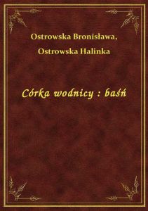 Córka wodnicy : baśń
