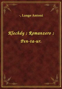 Klechdy. Romanzero. Pen-ta-ur.