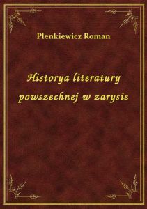 Historya literatury powszechnej w zarysie