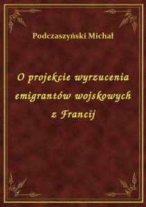 O projekcie wyrzucenia emigrantów wojskowych z Francij