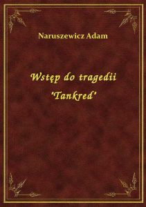 Wstęp do tragedii \Tankred\