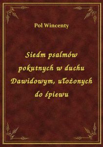 Siedm psalmów pokutnych w duchu Dawidowym, ułożonych do śpiewu