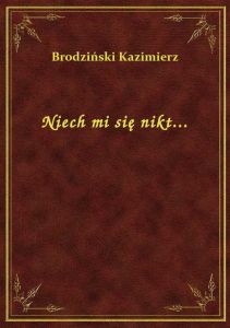Niech mi się nikt...