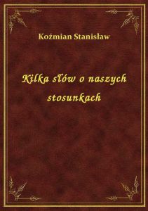Kilka słów o naszych stosunkach