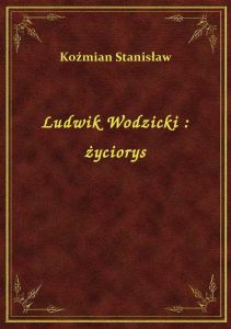 Ludwik Wodzicki : życiorys