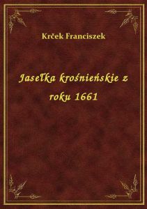 Jasełka krośnieńskie z roku 1661