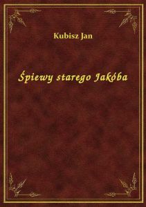 Śpiewy starego Jakóba