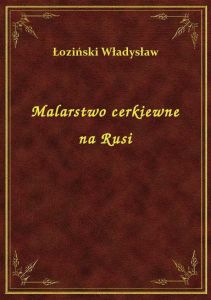 Malarstwo cerkiewne na Rusi
