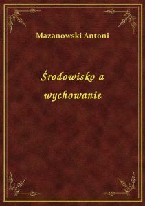 Środowisko a wychowanie