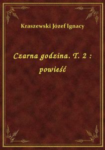 Czarna godzina. T. 2 : powieść