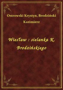 Wiesław : sielanka K. Brodzińskiego