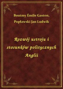 Rozwój ustroju i stosunków politycznych Anglii