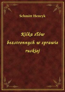 Kilka słów bezstronnych w sprawie ruskiej