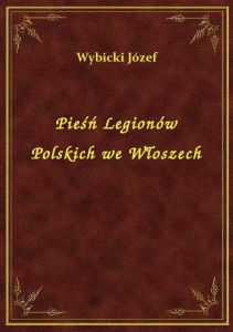 Pieśń Legionów Polskich we Włoszech