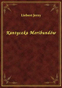 Kantyczka Moribundów