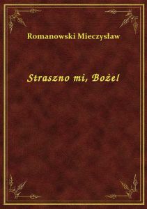 Straszno mi, Boże!