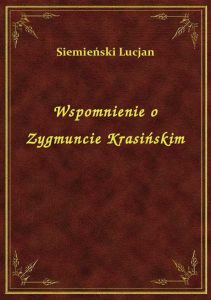 Wspomnienie o Zygmuncie Krasińskim